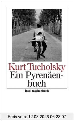 Kurt Tucholsky Ein Pyrenäenbuch (insel Taschenbuch)