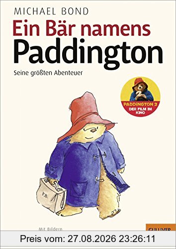 Ein Bär namens Paddington. Seine größten Abenteuer: Mit Bildern von Peggy Fortnum