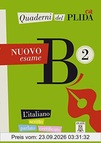Quaderni del PLIDA B2 – Nuovo esame: L’italiano scritto parlato certificato / Übungsbuch mit Audiodateien als Download