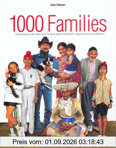 1.000 families : das familienalbum des planeten Erde. 1.000 families : the family album of planet Earth. 1.000 families : l'album de famille de la planète Terre