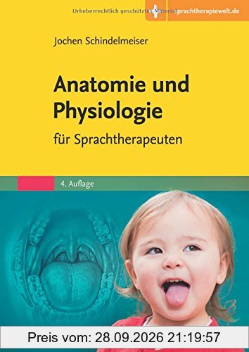 Anatomie und Physiologie: für Sprachtherapeuten - Mit Zugang zur Medizinwelt