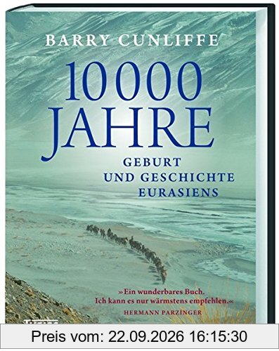 10000 Jahre: Geburt und Geschichte Eurasiens