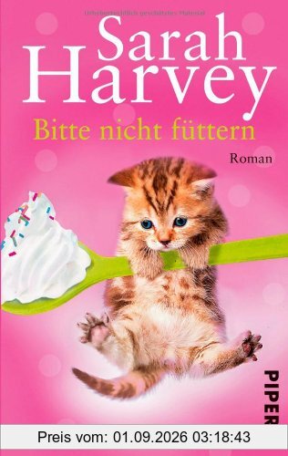 Bitte nicht füttern: Roman