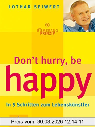Don't hurry, be happy!