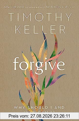 Forgive: Why should I and how can I?