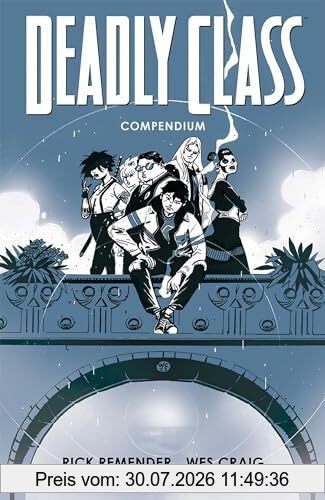 Rick Remender Deadly Class Compendium
