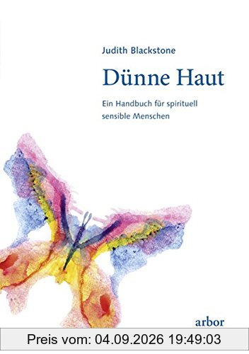 Dünne Haut: Eine Handbuch für spirituell sensible Menschen