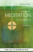 Christliche Meditation: Eine Einführung