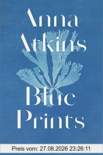 Anna Atkins: Blue Prints