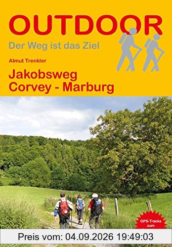 Jakobsweg Corvey - Marburg (Der Weg ist das Ziel)