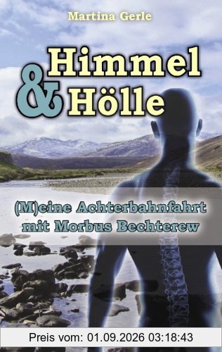 Himmel & HÃ¶lle: (M)eine Achterbahnfahrt mit Morbus Bechterew
