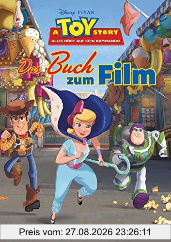 Toy Story 4 - Alles hört auf kein Kommando: Das Buch zum Film (Disney Buch zum Film)