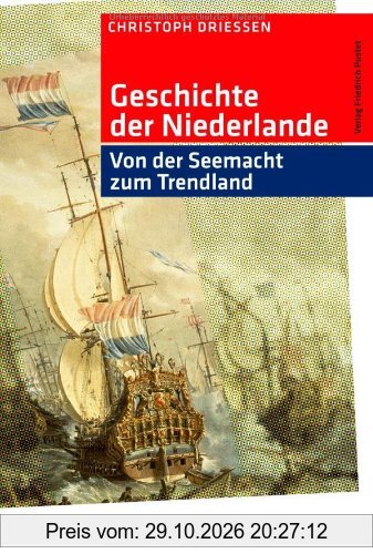 Geschichte der Niederlande: Von der Seemacht zum Trendland