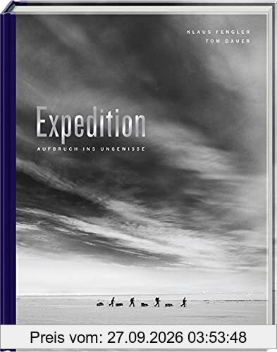 Expedition: Aufbruch ins Ungewisse