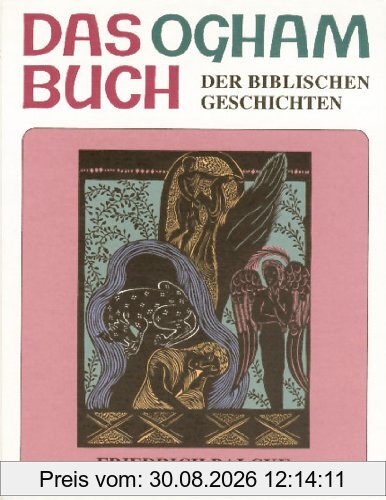Das Ogham Buch der biblischen Gestalten: Die Geschichten des Alten Testamentes