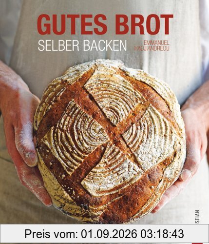 Gutes Brot selber backen: vom Vollkornbot zum Ciabatta, vom Sauerteigbrot zum süßen Gebäck - viele einfache und leckere Rezepte mit Schritt für Schritt Anleitungen