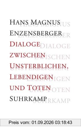 Dialoge zwischen Unsterblichen, Lebendigen und Toten