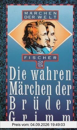 Die wahren Märchen der Brüder Grimm
