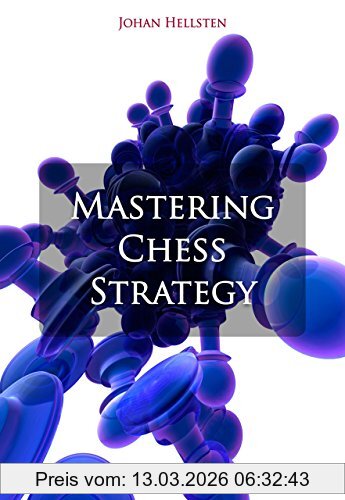 Johan Hellsten Mastering Chess Strategy