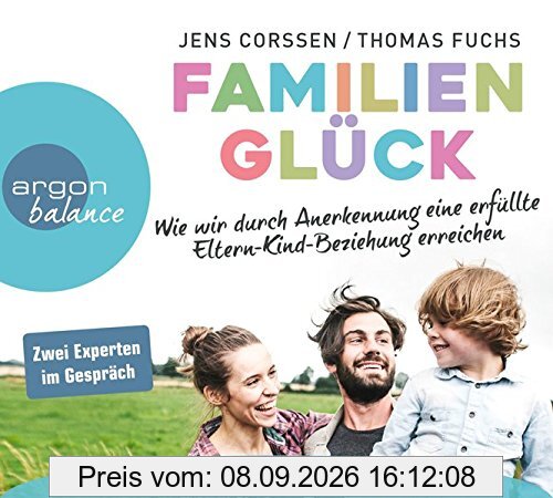 Familienglück: Wie wir durch Anerkennung eine erfüllte Eltern-Kind-Beziehung erreichen