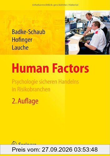 Human Factors: Psychologie sicheren Handelns in Risikobranchen