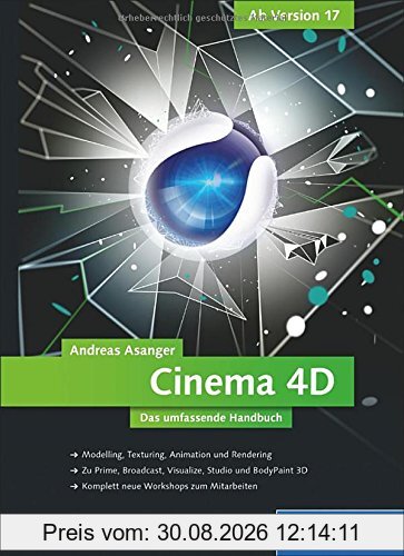 Cinema 4D - ab Version 17: Das umfassende Handbuch