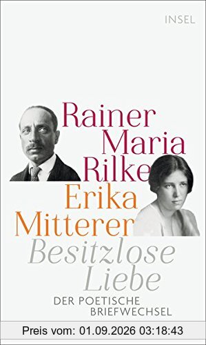 Besitzlose Liebe: Der poetische Briefwechsel