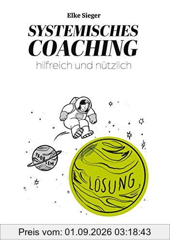 Systemisches Coaching: hilfreich und nützlich