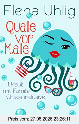 Qualle vor Malle: Urlaub mit Familie, Chaos inclusive