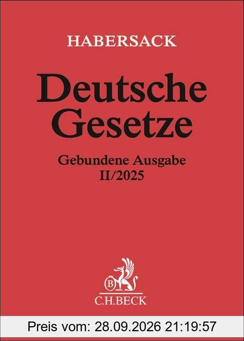 Deutsche Gesetze Gebundene Ausgabe II/2025: Rechtsstand: 6. August 2025 (Beck'sche Textausgaben)