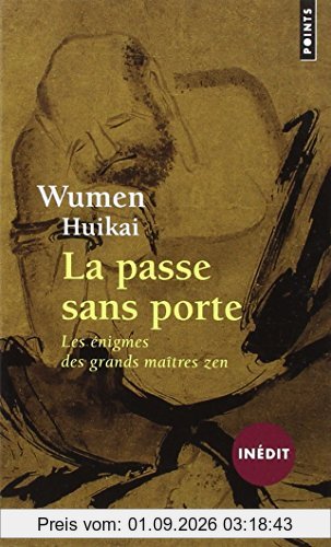 La passe sans porte (Wumen Guan) : les énigmes des grands maîtres zen