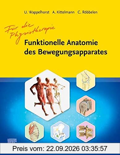 Funktionelle Anatomie des Bewegungsapparates - Für die Physiotherapie