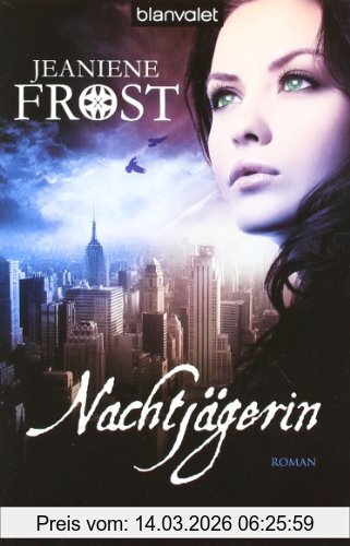 Jeaniene Frost Nachtjägerin, Roman
