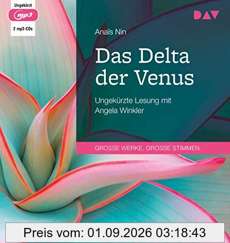 Das Delta der Venus: Ungekürzte Lesung mit Angela Winkler (2 mp3-CDs)