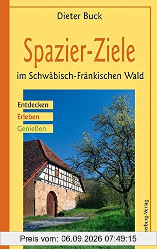 Spazier-Ziele im Schwäbisch-Fränkischen Wald: Entdecken, Erleben, Genießen