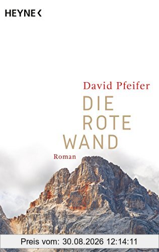 Die Rote Wand: Roman