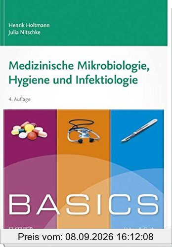 BASICS Medizinische Mikrobiologie, Hygiene und Infektiologie