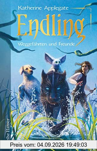 Endling - Weggefährten und Freunde: Spannende Fantasy für Mädchen und Jungen ab 11 (Reihe Hanser, 2)