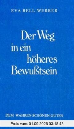 Der Weg in ein höheres Bewußtsein