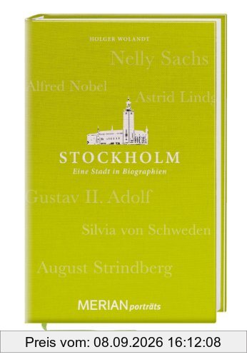 Stockholm. Eine Stadt in Biographien: MERIAN porträts
