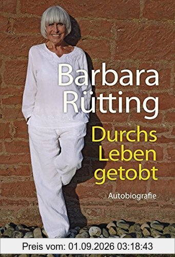 Durchs Leben getobt: Autobiografie