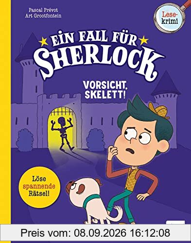 Ein Fall für Sherlock - Vorsicht, Skelett!: Lesekrimi mit Sherlock Holmes und Watson mit 8 coolen Rätseln für Kinder ab 7 Jahren
