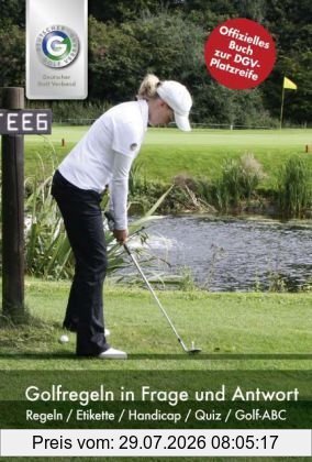 Deutscher Golf Verband e. V. Golfregeln In Frage Und Antwort, Vorbereitung Auf Die Dgv-Platzreife