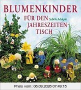Blumenkinder für den Jahreszeitentisch