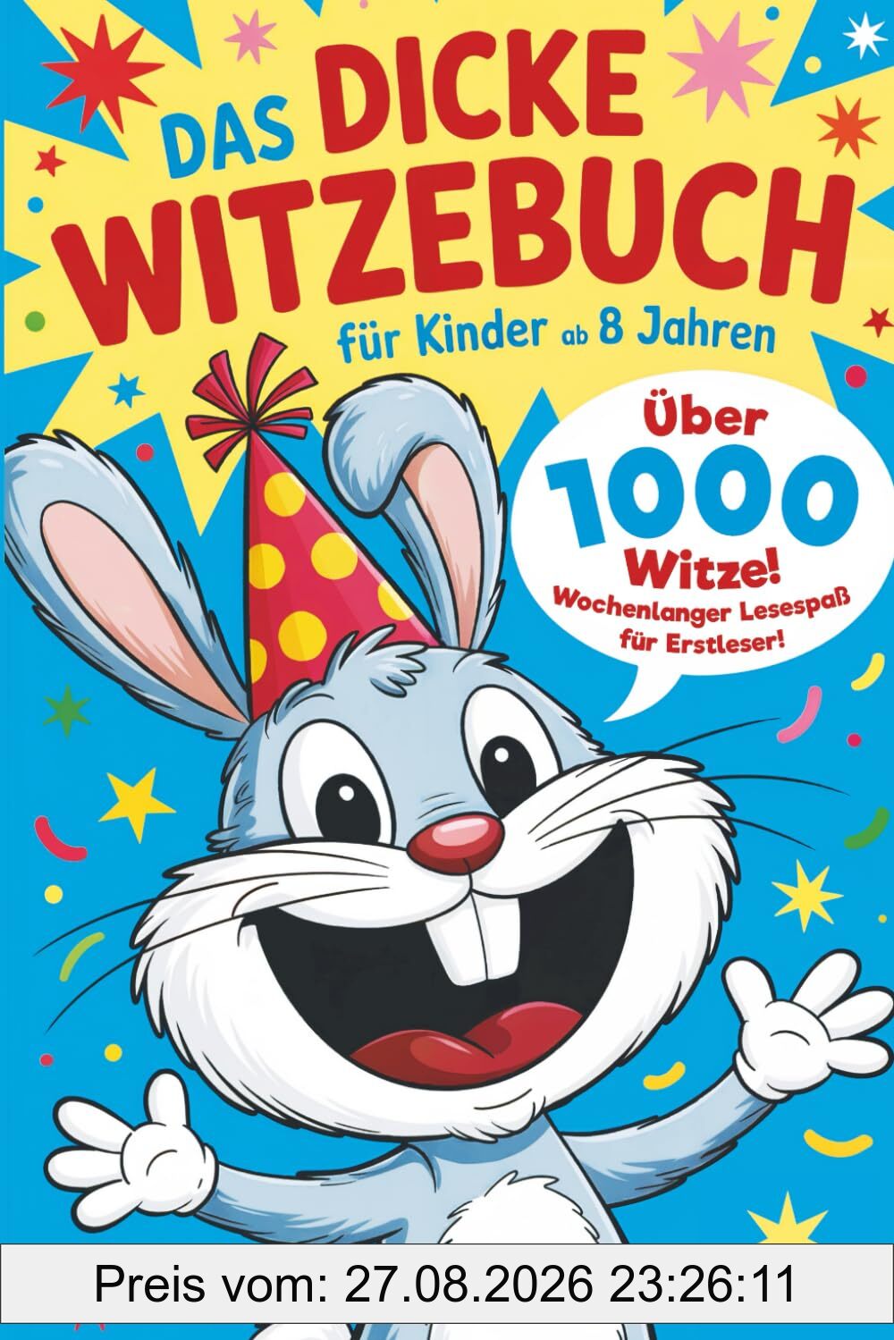 Das dicke Witzebuch für Kinder ab 8 Jahren: Über 1000 Witze - Wochenlanger Lesespaß für Erstleser (Beschäftigungsbücher für die Grundschule, Band 5)