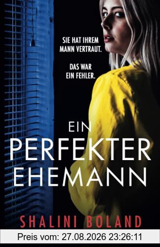 Ein perfekter Ehemann: Ein unglaublich packender Psychothriller