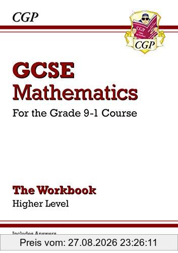 GCSE Maths Workbook: Higher - for the Grade 9-1 Course (includes Answers)