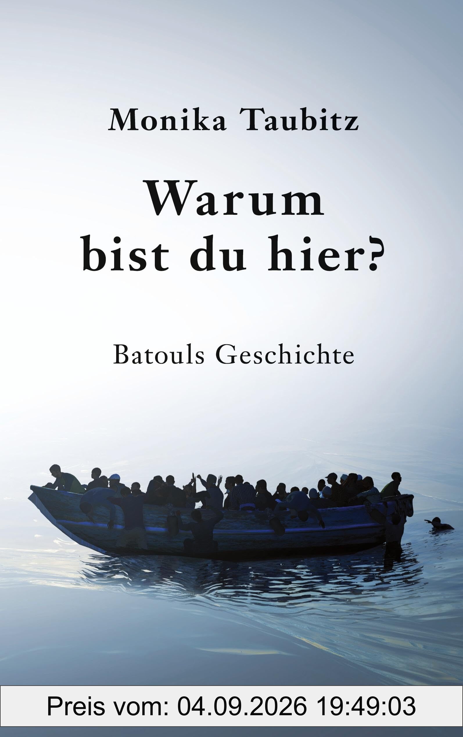 Warum bist du hier?: Batouls Geschichte