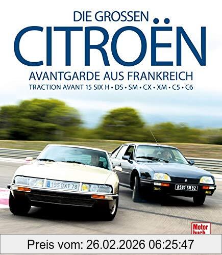 Immo Mikloweit Die Großen Citroën, Avantgarde Aus Frankreich, Traction Avant 15 Six H - Ds - Sm - Cx - Xm - C5 - C6