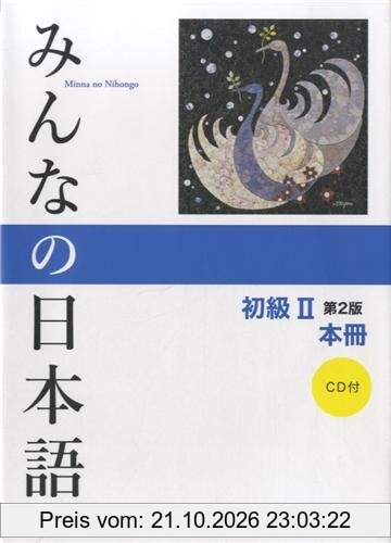 Minna no Nihongo: Syokyu 2 Second Edition Main Textbook 2 Kanji-Kana version: Hauptlehrbuch Kanji-kana Version. Anfänger 2